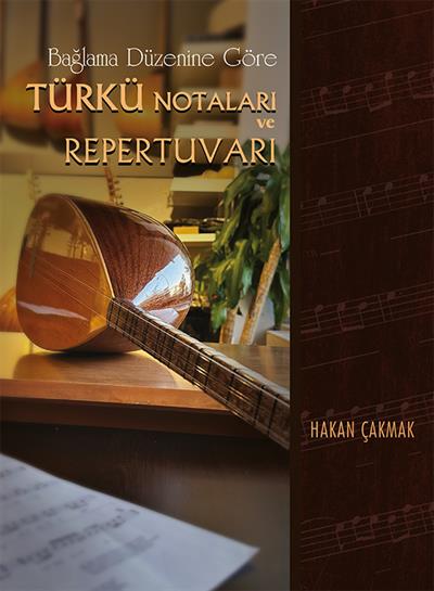 Bağlama Düzenine Göre Türkü Notaları ve Repertuvarı (Ciltli Spiralli )
