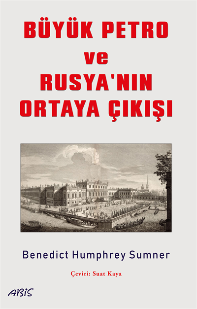 Büyük Petro ve Rusya'nın Ortaya Çıkışı