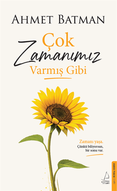 Çok Zamanımız Varmış Gibi