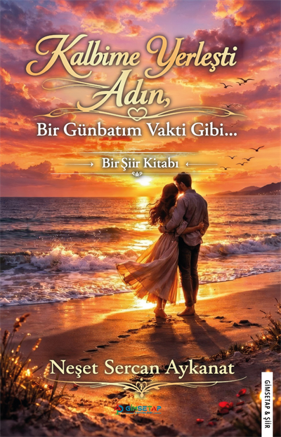 Kalbime Yerleşti Adın Bir Günbatım Vakti Gibi