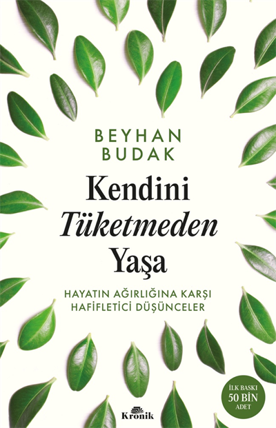 Kendini Tüketmeden Yaşa