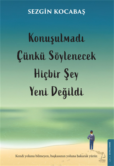 Konuşulmadı Çünkü Söylenecek Hiçbir Şey Yeni Değildi