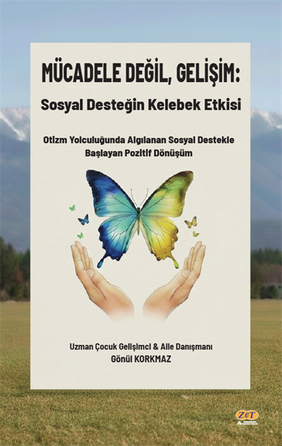 Mücadele Değil, Gelişim: Sosyal Desteğin Kelebek Etkisi