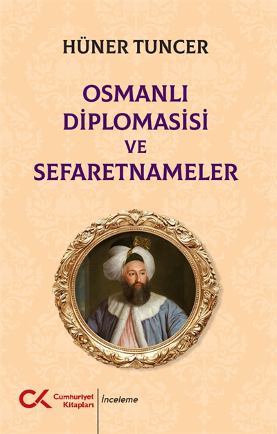 Osmanlı Diplomasisi ve Sefaretnameler