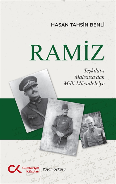 Ramiz - Teşkilat-ı Mahsusa’dan Milli Mücadele’ye