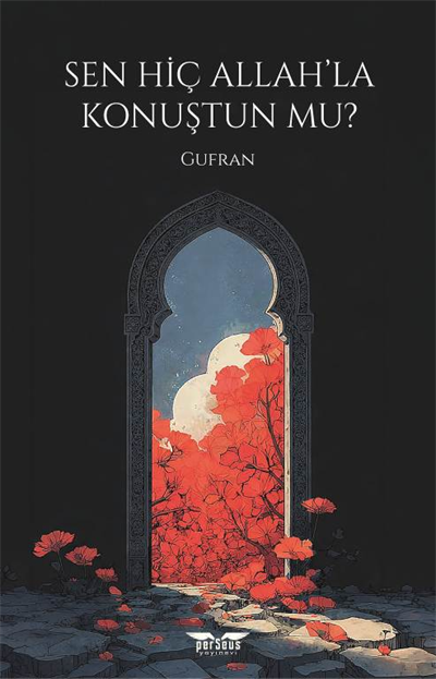 Sen Hiç Allah’la Konuştun Mu?