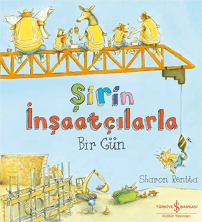 Şirin İnşaatçılarla Bir Gün