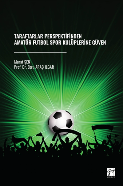 Taraftarlar Perspektifinden Amatör Futbol Spor Kulüplerine Güven