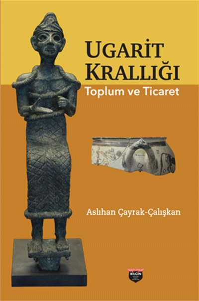 Ugarit Krallığı Toplum Ve Ticaret
