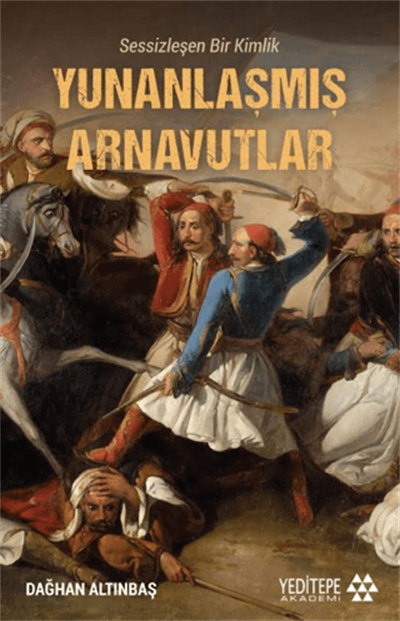 Yunanlaşmış Arnavutlar - Sessizleşen Bir Kimlik