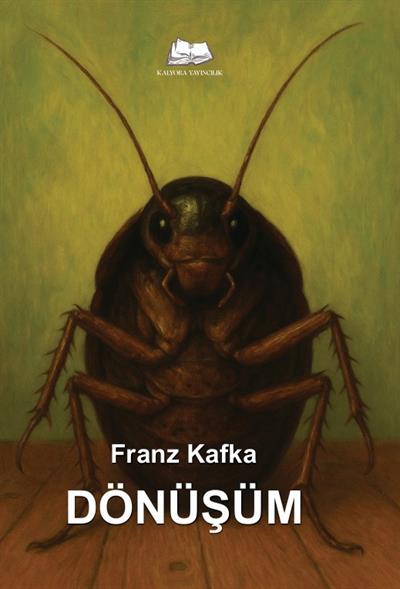 Dönüşüm , Franz Kafka , Kalyora Yayıncılık , 9786258176643 ,