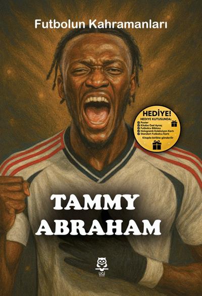 Futbolun Kahramanları - Tammy Abraham , Kitap Müptelası Yayınları Kolektif , UGİ Çocuk , 9786259664453 ,