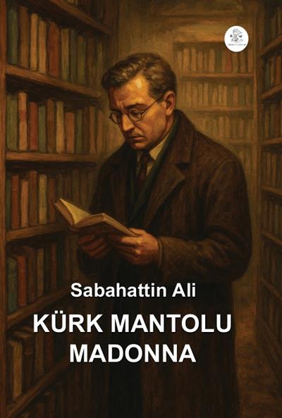 Kürk Mantolu Madonna , Sabahattin Ali , Orphelya Yayınları , 9786258176629 ,