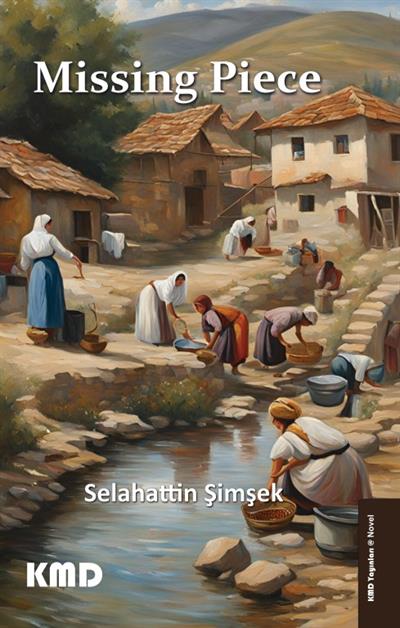 Missing Piece , Selahattin Şimşek , KMD Yayınları , 9786256113213 ,