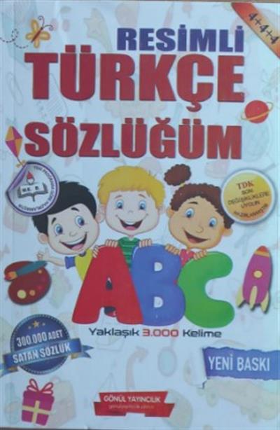 Resimli Türkçe Sözlüğüm , Kolektif , Gönül Yayıncılık , 9789944436403 ,