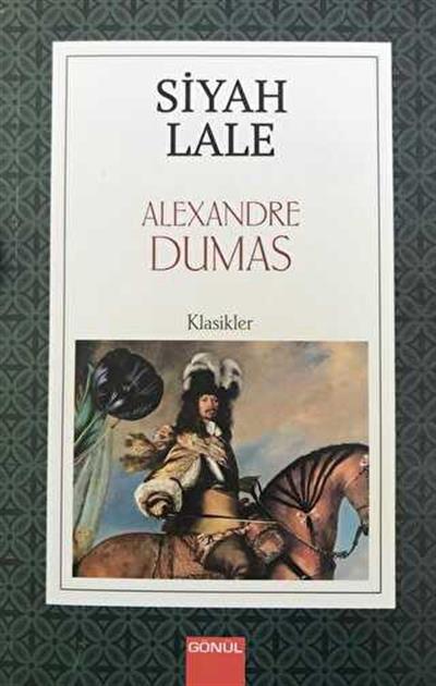 Siyah Lale , Alexandre Dumas , Gönül Yayıncılık , 9786257362771 ,