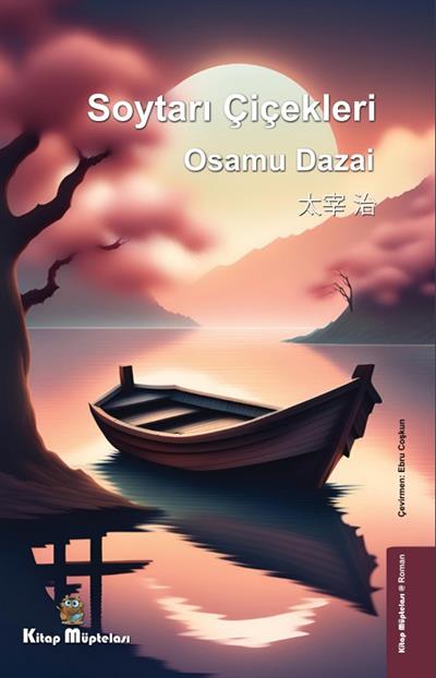 Soytarı Çiçekleri , Osamu Dazai , Kitap Müptelası Yayınları , 9786256447967 ,