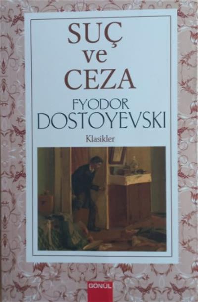 Suç ve Ceza , Fyodor Dostoyevski , Gönül Yayıncılık , 9789944436854 ,