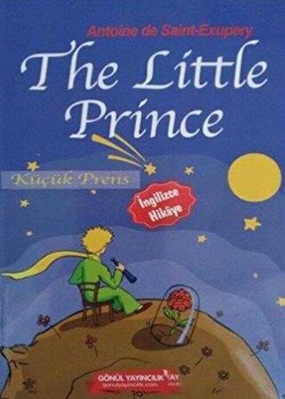 The Little Prince , Antoine de Saint-Exupery , Gönül Yayıncılık , 9786054784844 ,