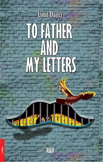 To Father And My Letters (İngilizce)