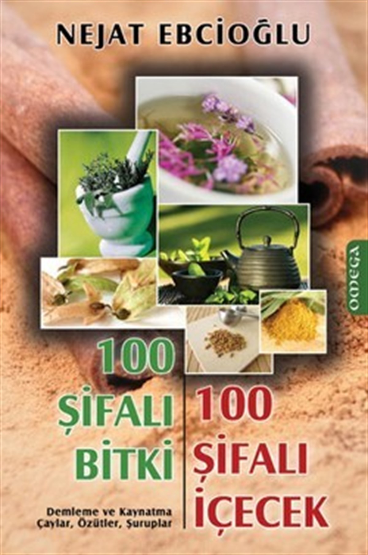 100 Şifalı Bitki 100 Şifalı İçecek