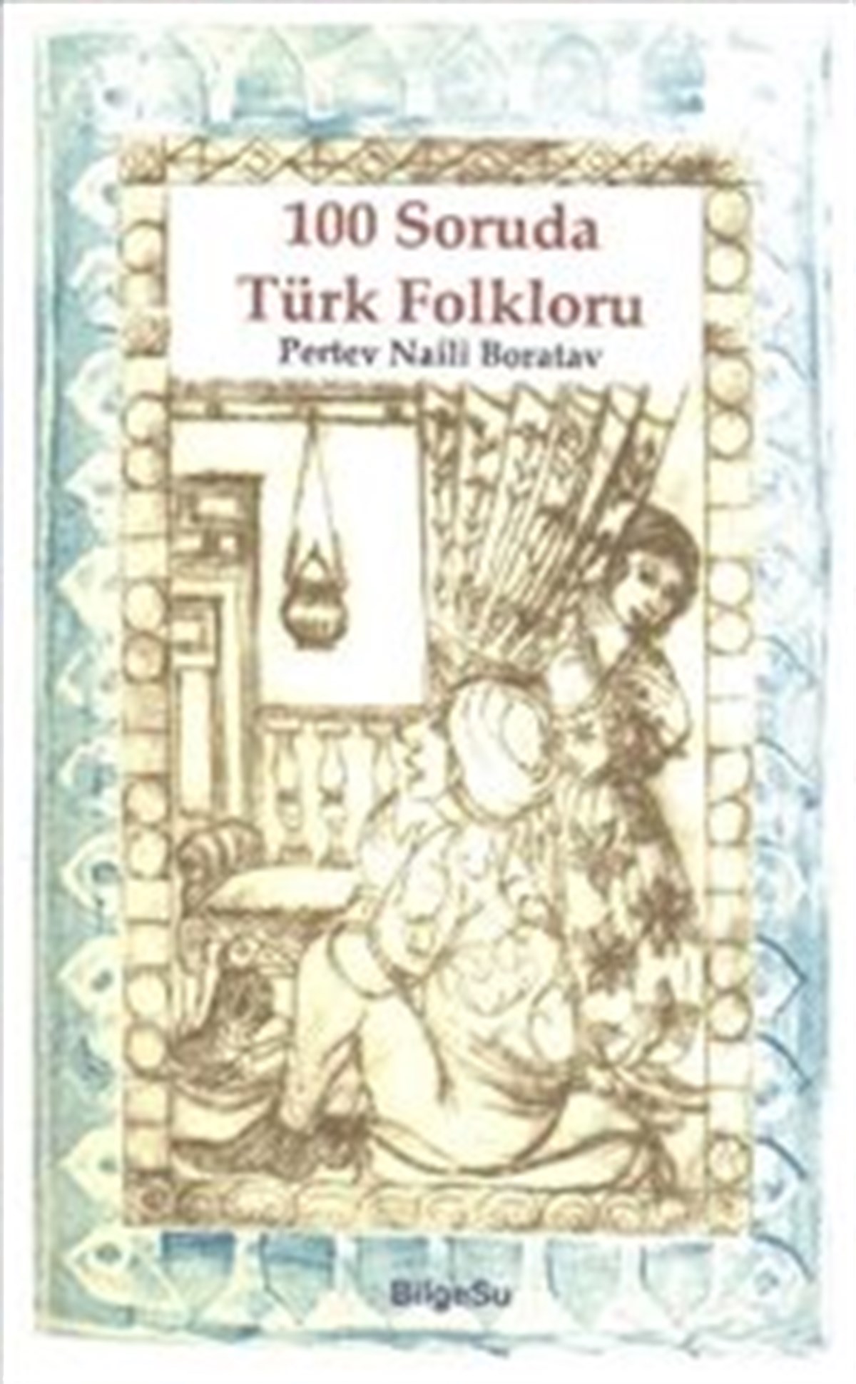 100 Soruda Türk Folkloru