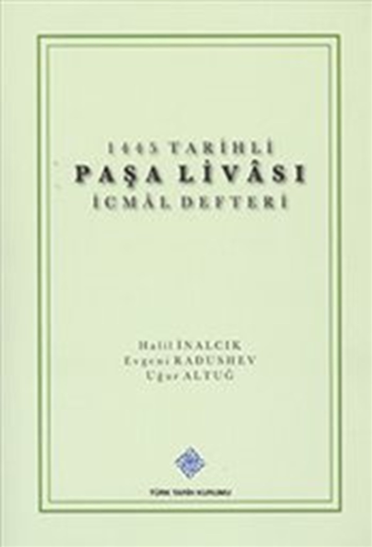 1445 Tarihli Paşa Livası : İcmal Defteri