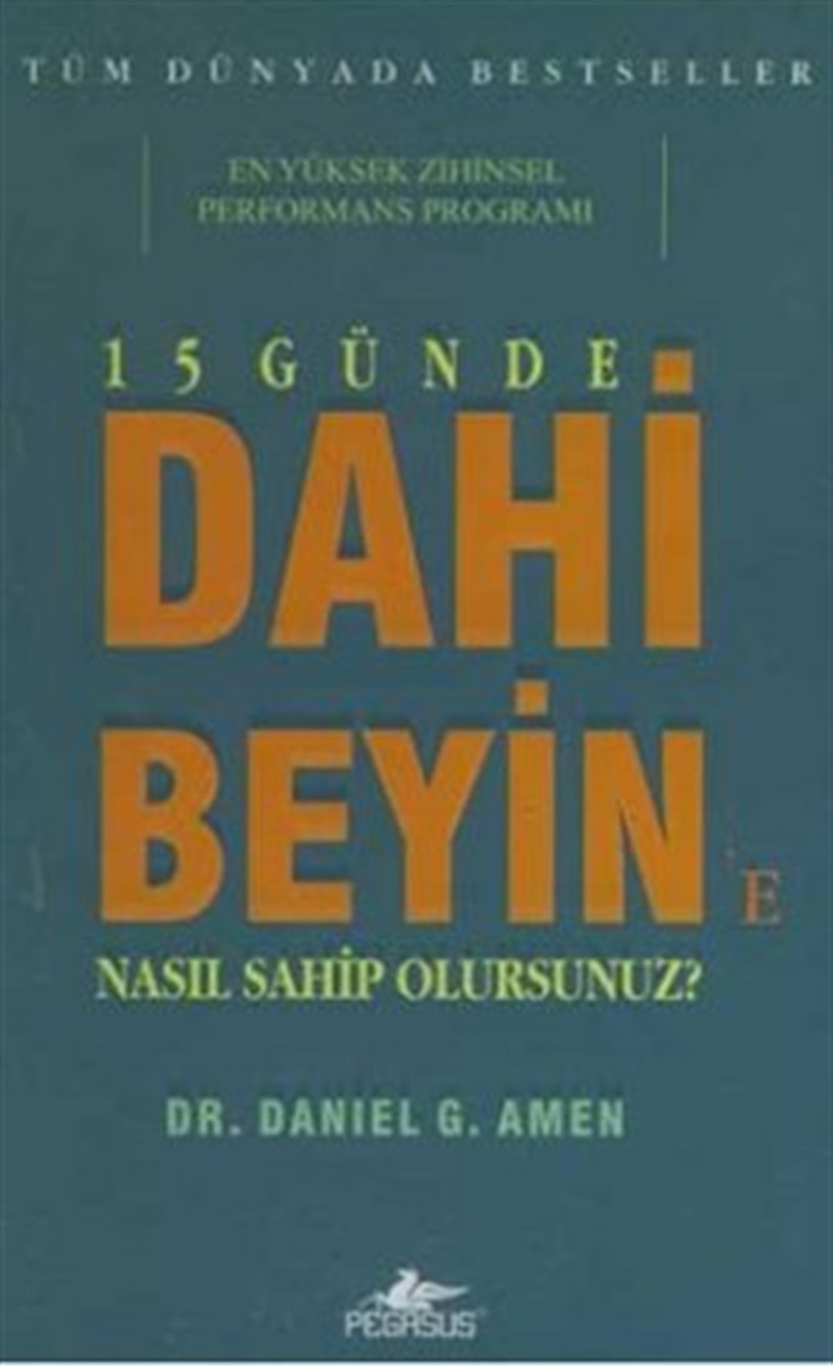 15 Günde Dahi Beyin’e Nasıl Sahip Olursunuz?