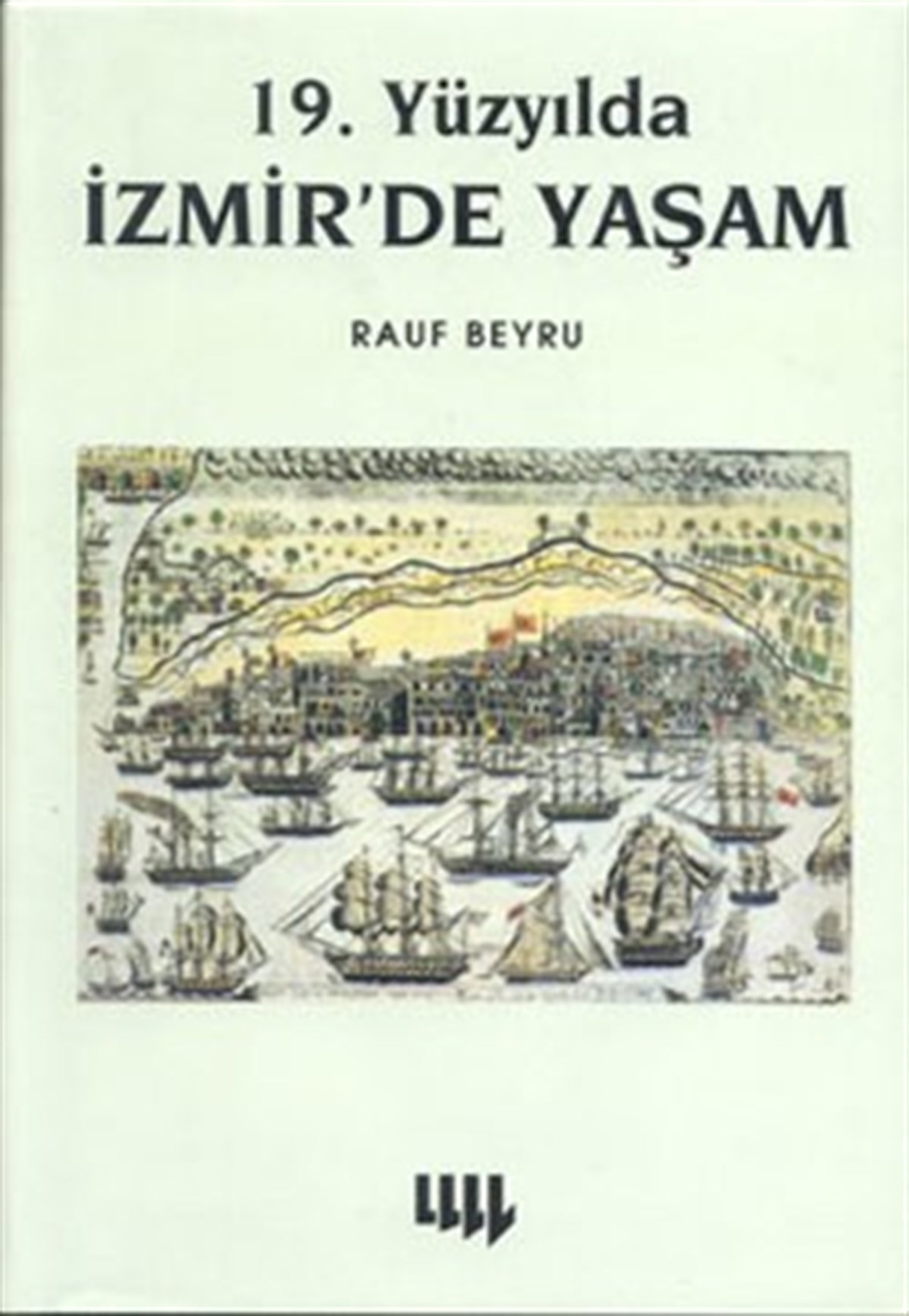 19. Yüzyılda İzmir'de Yaşam