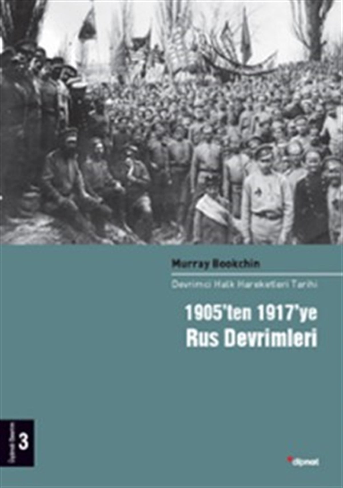 1905'ten 1917'ye Rus Devrimleri: Devrimci Halk Hareketleri Tarihi 3