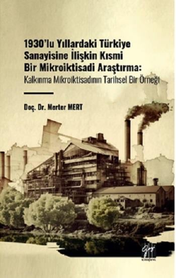 1930'lu Yıllardaki Türkiye Sanayisine İlişkin Kısmi Bir Mikroiktisadi Araştırma