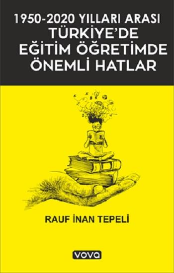 1950 - 2020 Yılları Arası Türkiye'de Eğitim Öğretimde Önemli Hatlar