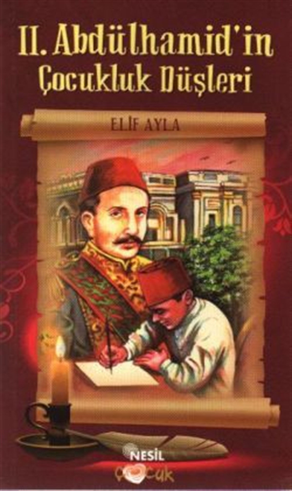 2. Abdülhamid’in Çocukluk Düşleri