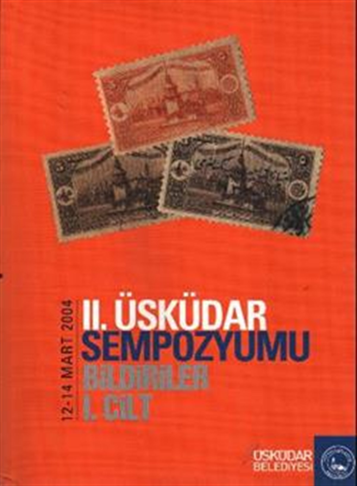 2. Üsküdar Sempozyumu Bildiriler 1. Cilt