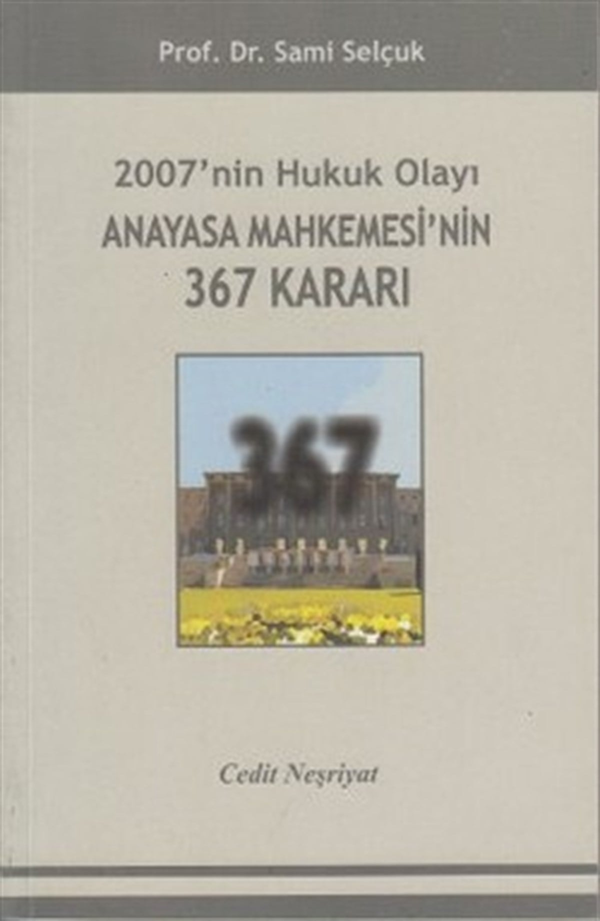 2007'nin Hukuk Olayı Anayasa Mahkemesi'nin 367 Kararı