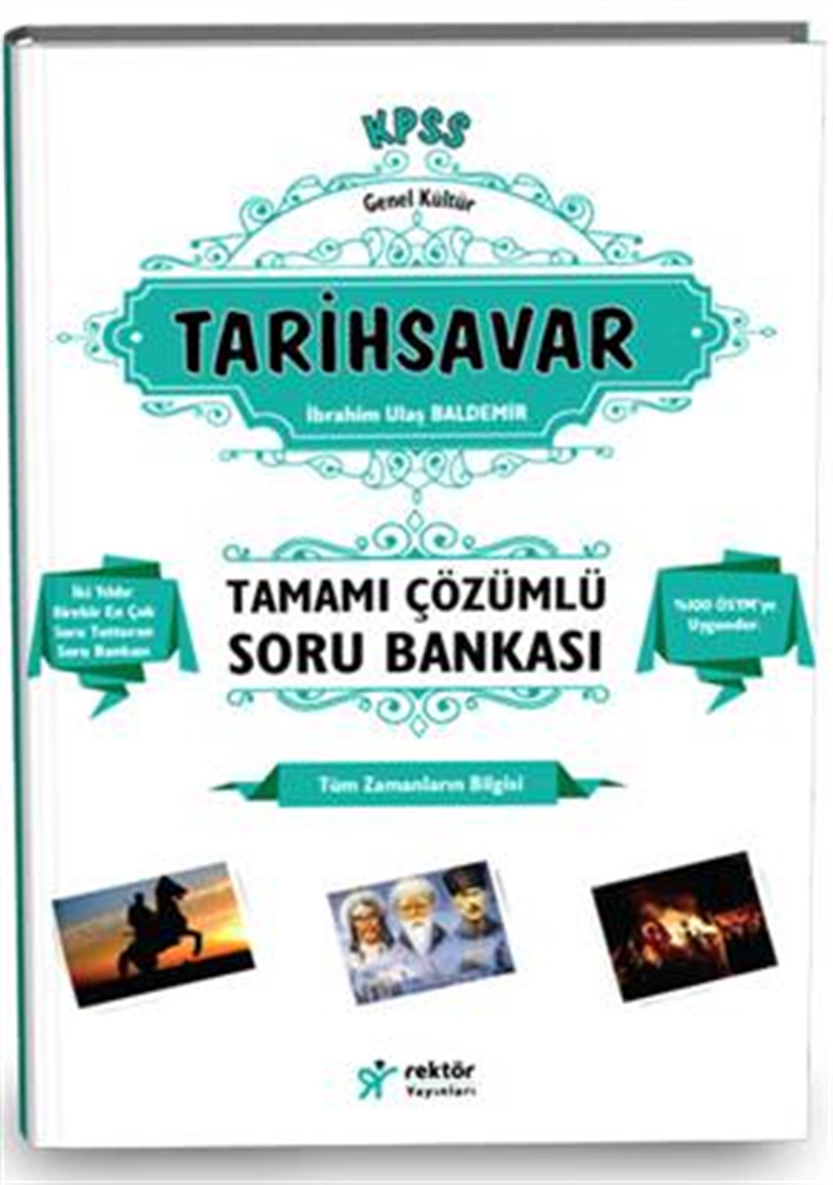 2017 KPSS Tarihsavar Tamamı Çözümlü Bilgi Notlu Soru Bankası RY Rektör Yayınları