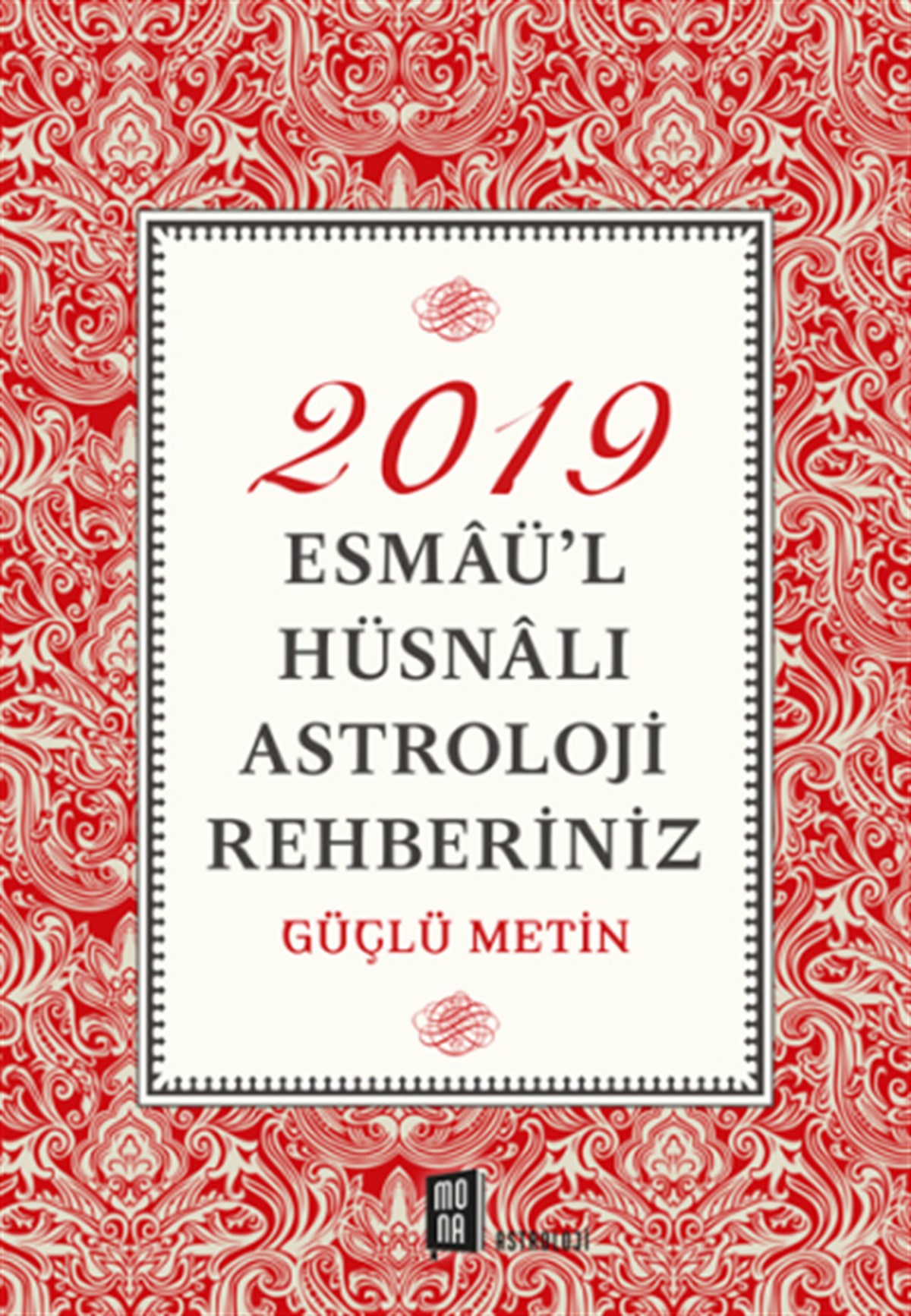 2019 Esmaü'l Hüsnalı Astroloji Rehberiniz