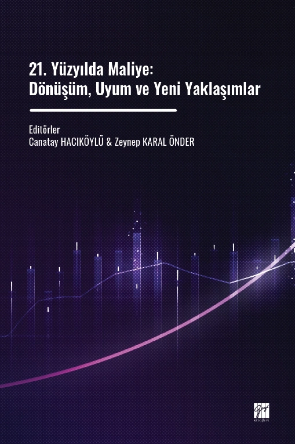 21. Yüzyılda Maliye - Dönüşüm, Uyum Ve Yeni Yaklaşımlar