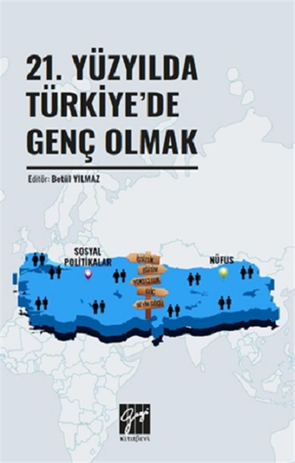 21. Yüzyılda Türkiye'de Genç Olmak