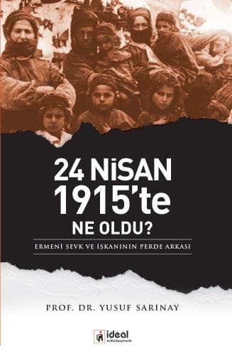 24 Nisan 1915'te Ne Oldu?