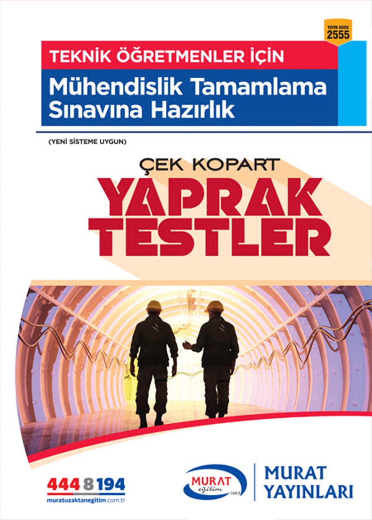 2555 - Çek Kopart Yaprak Test Mühendislik Tamamlama Sınavına Hazırlık