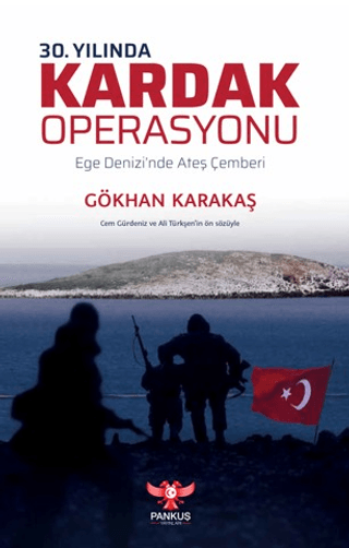 30. Yılında Kardak Operasyonu – Ege Denizi’nde Ateş Çemberi