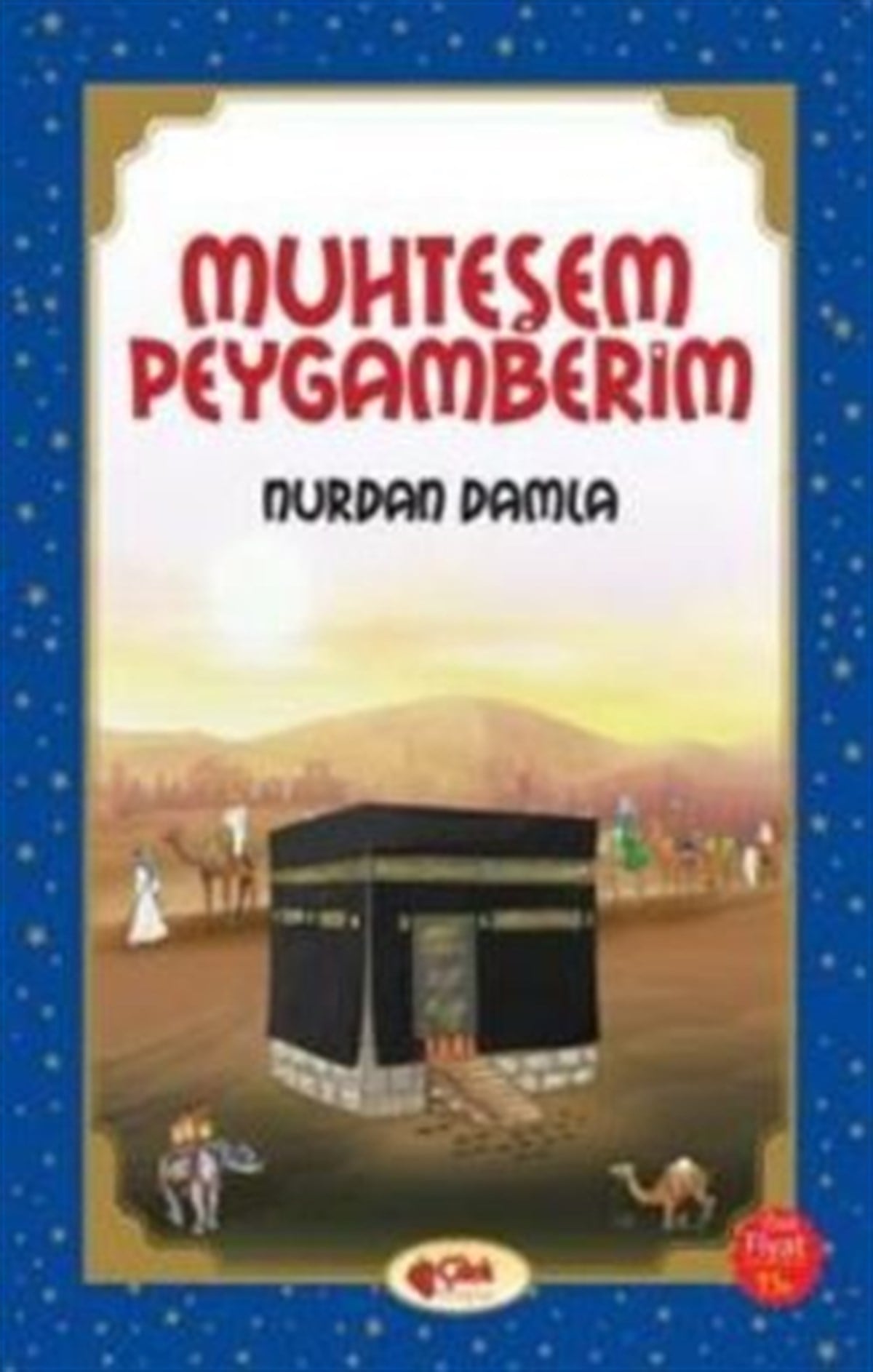 40 Adımda Muhteşem Peygamberim