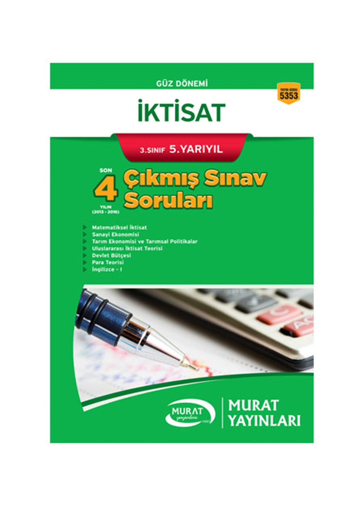 5353 - İktisat 3. Sınıf 5. Yarıyıl Çıkmış Sınav Soruları