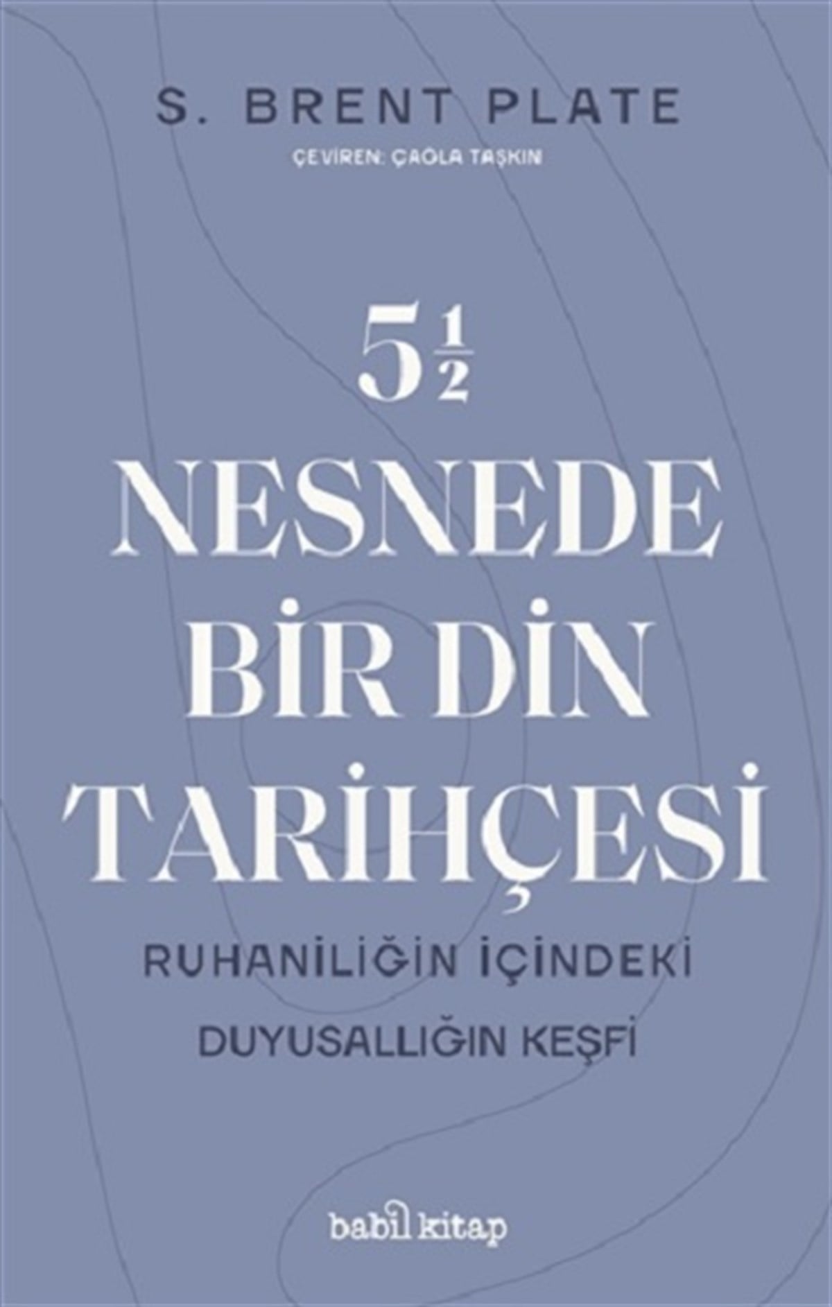 5,5 Nesnede Bir Din Tarihçesi
