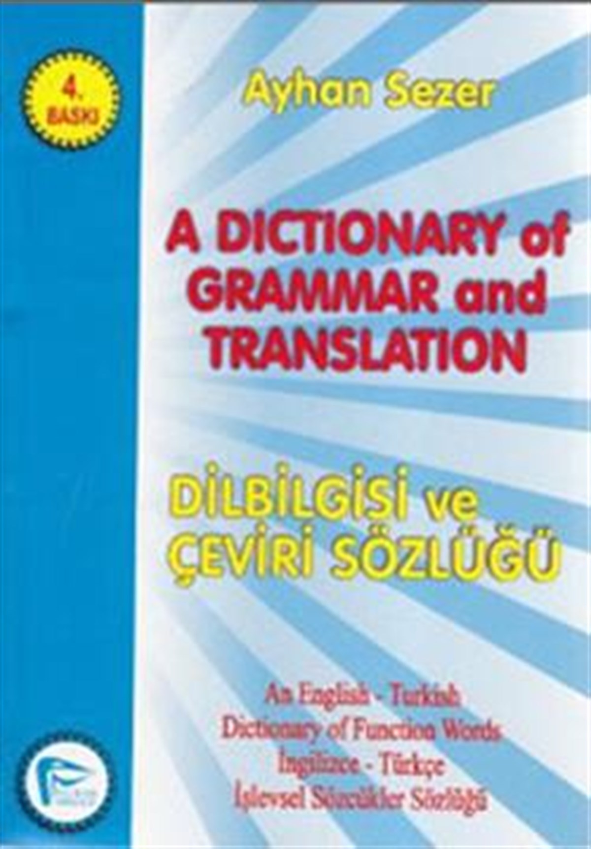 A Dictionary Of Grammar And Translation - Dilbilgisi Ve Çeviri Sözlüğü