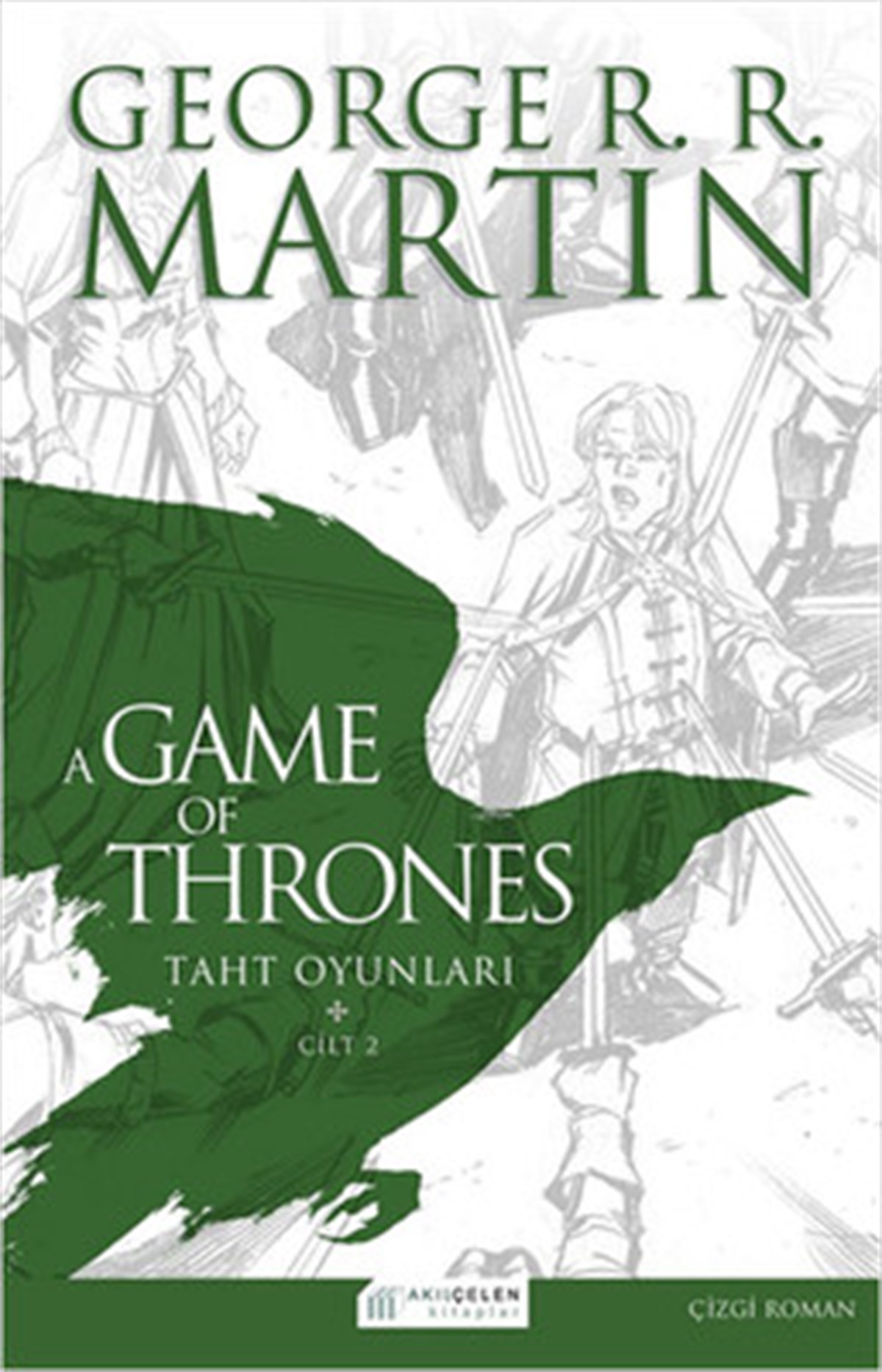 A Game Of Thrones: Taht Oyunları 2. Cilt , George R. R. Martin , Akıl Çelen Kitaplar , 9786055381882 ,