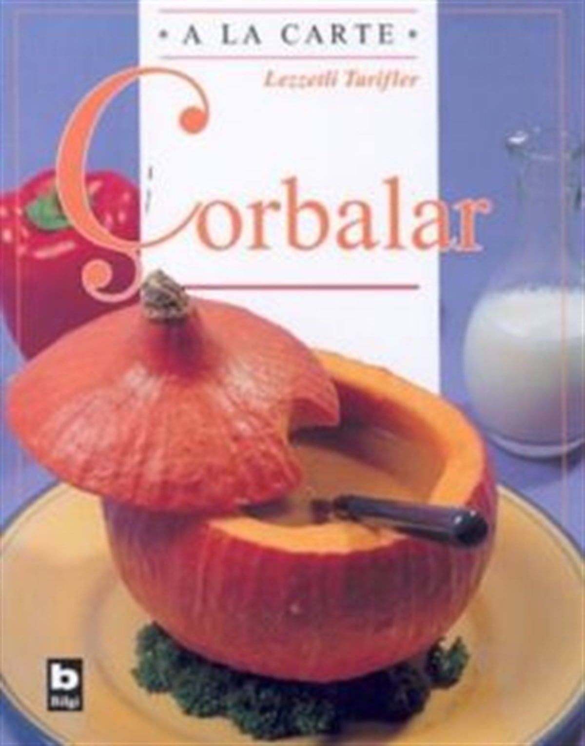 A La Carte Lezzetli Tarifler  Çorbalar