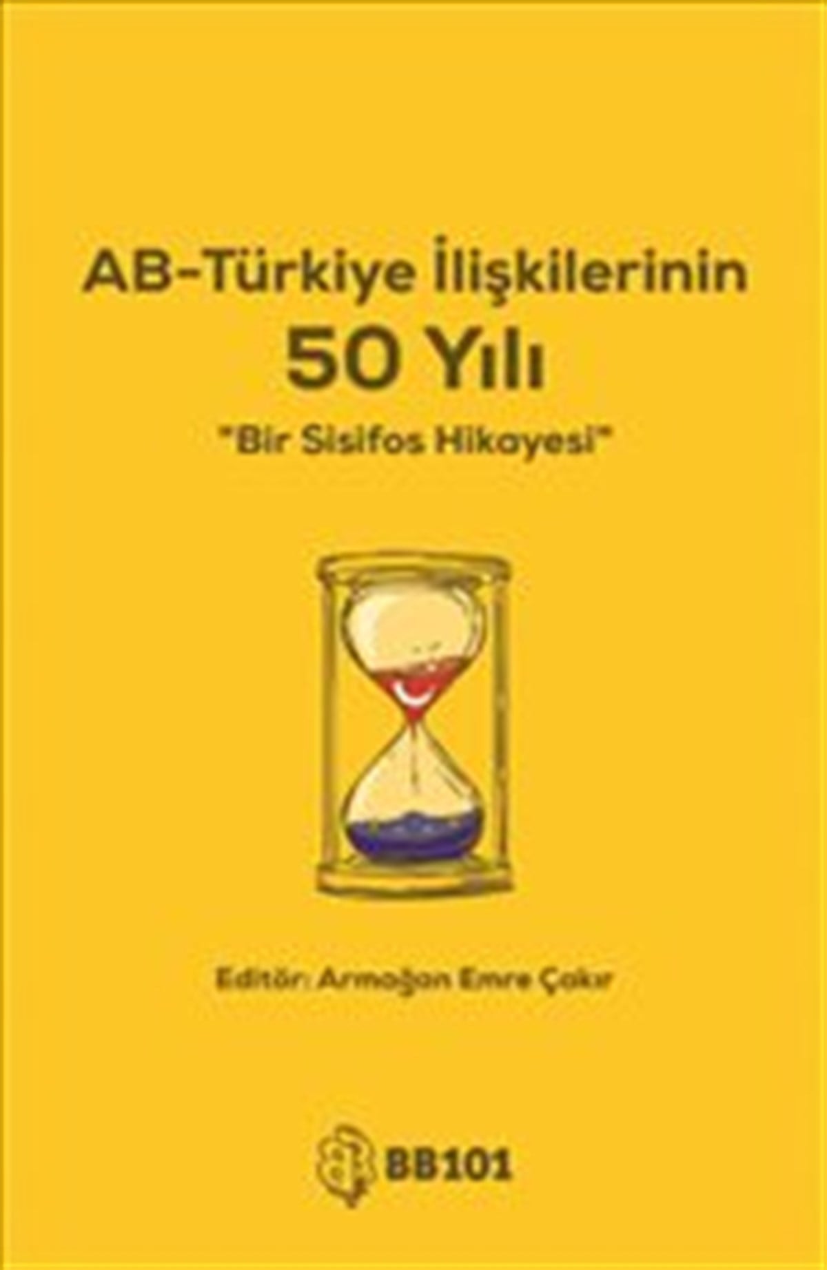 AB-Türkiye İlişkilerinin 50 Yılı