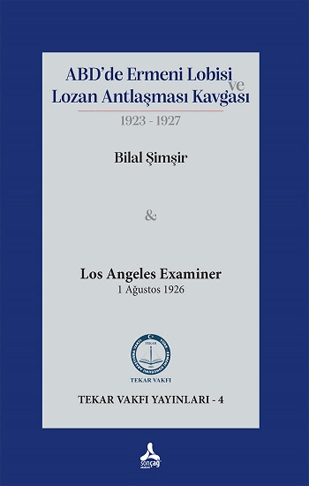 ABD’de Ermeni Lobisi ve Lozan Antlaşması Kavgası 1923 – 1927